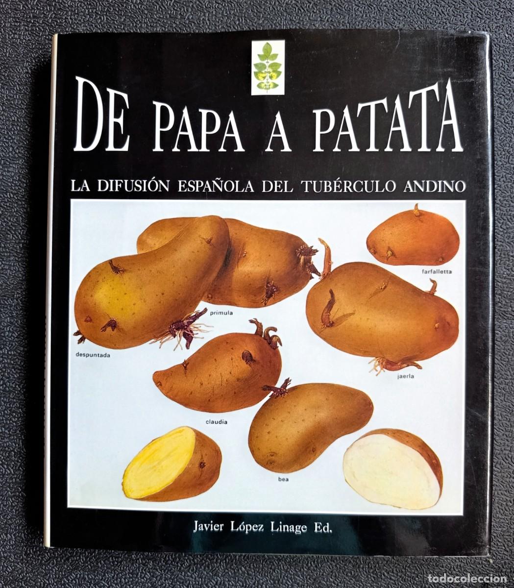 Libros: De Papa a patata . La difusi&oacute;n espa&ntilde;ola del tub&eacute;rculo andino. Javier L&oacute;pez linaj