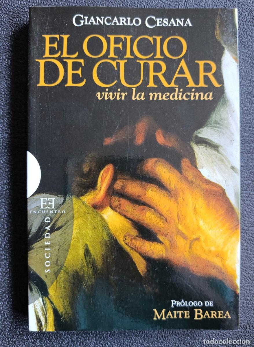 Libros: El oficio de curar. Vivir la medicina - Cesana, Giancarlo