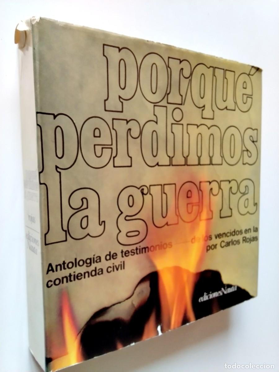 Livros em segunda m&atilde;o: Carlos Rojas - Por qu&eacute; perdimos la guerra. Antolog&iacute;a de testimonios de los vencidos en la contienda