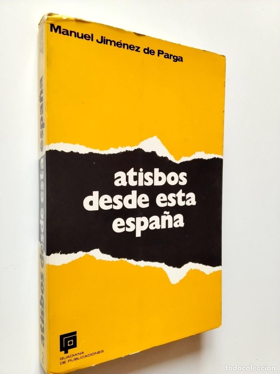 Libros: Manuel Jim&eacute;nez de Parga - Atisbos desde esta Espa&ntilde;a - Foto 1