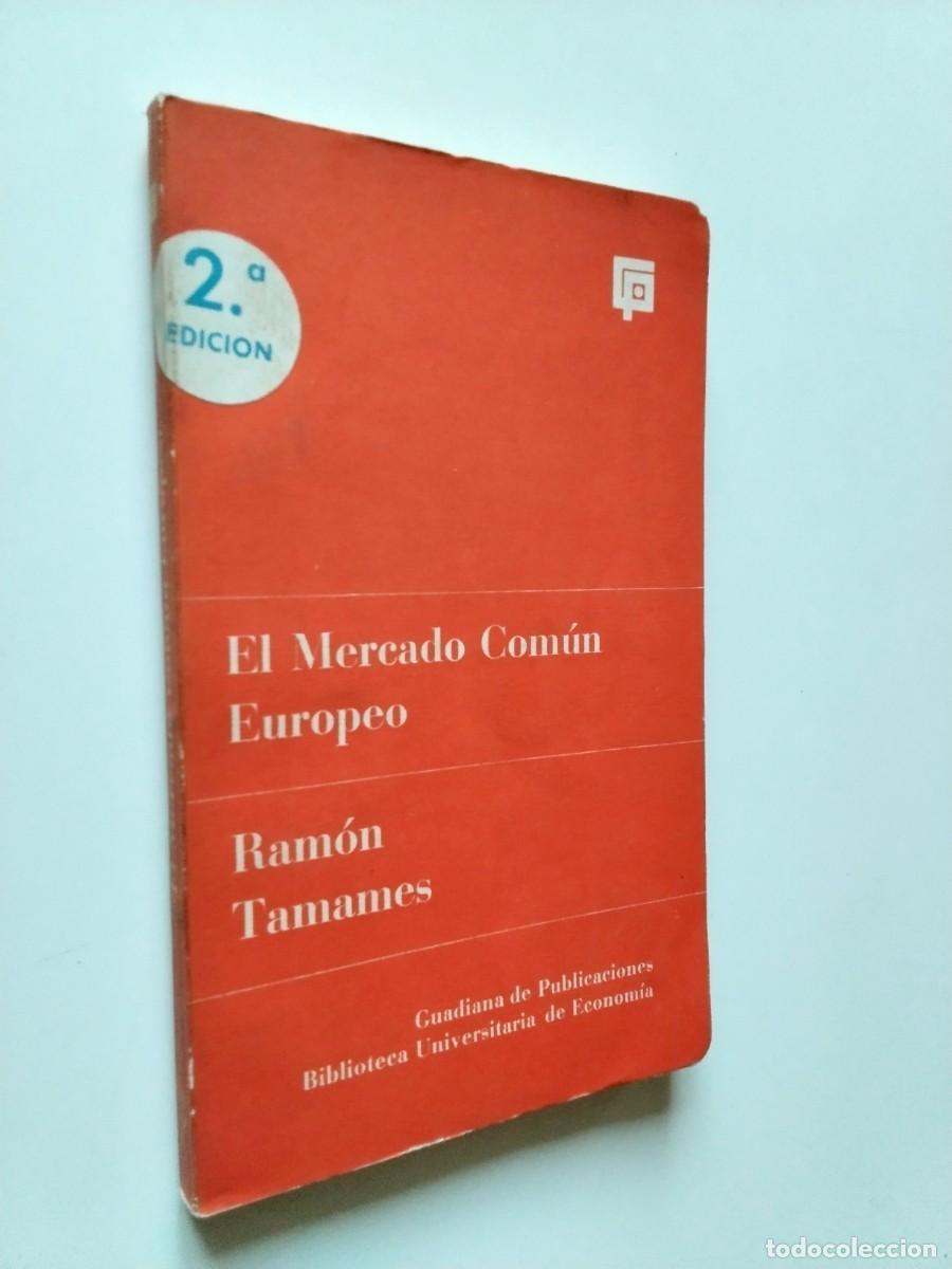 B&uuml;cher: Ram&oacute;n Tamames - El Mercado Com&uacute;n Europeo