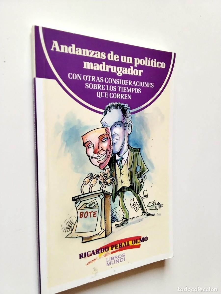 B&uuml;cher: Ricardo Peral Olmo - Andanzas de un pol&iacute;tico madrugador, con otras consideraciones sobre los tiempos