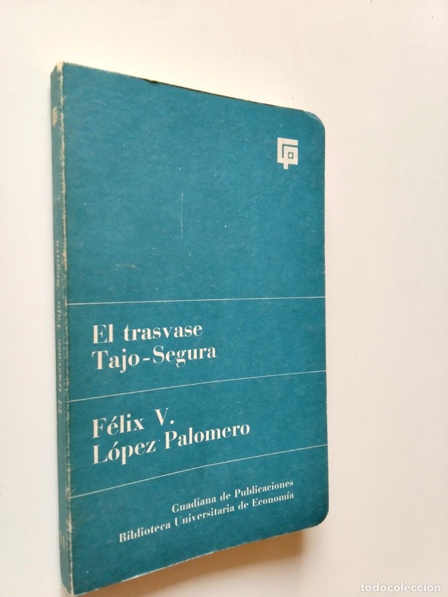 B&uuml;cher: F&eacute;lix V. L&oacute;pez Palomero - El trasvase Tajo-Segura