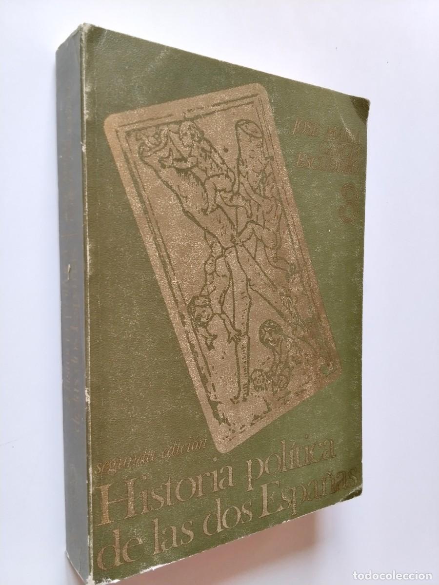 Libros: Jos&eacute; Mar&iacute;a Garc&iacute;a Escudero - Historia pol&iacute;tica de las dos Espa&ntilde;as, 3 (Volumen III)