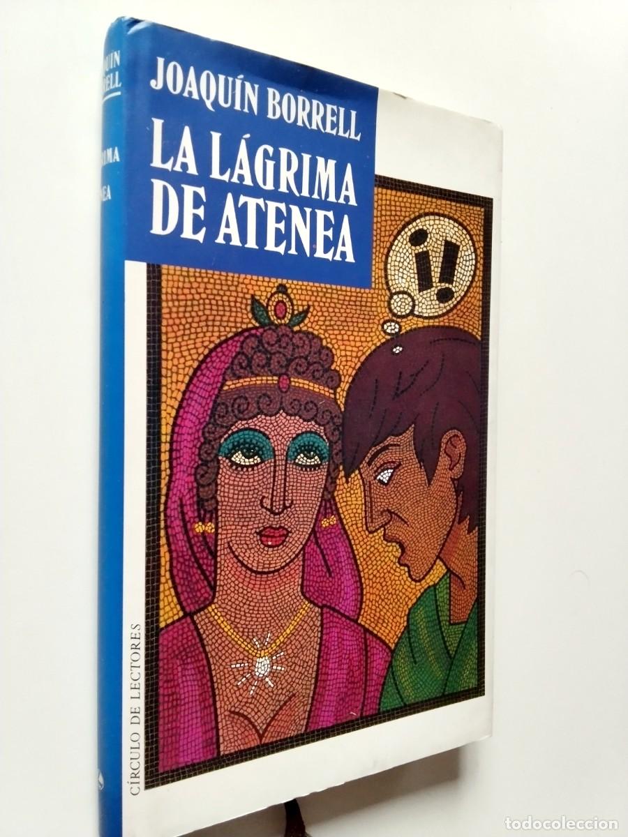 Libri di seconda mano: Joaqu&iacute;n Borrell - La l&aacute;grima de Atenea