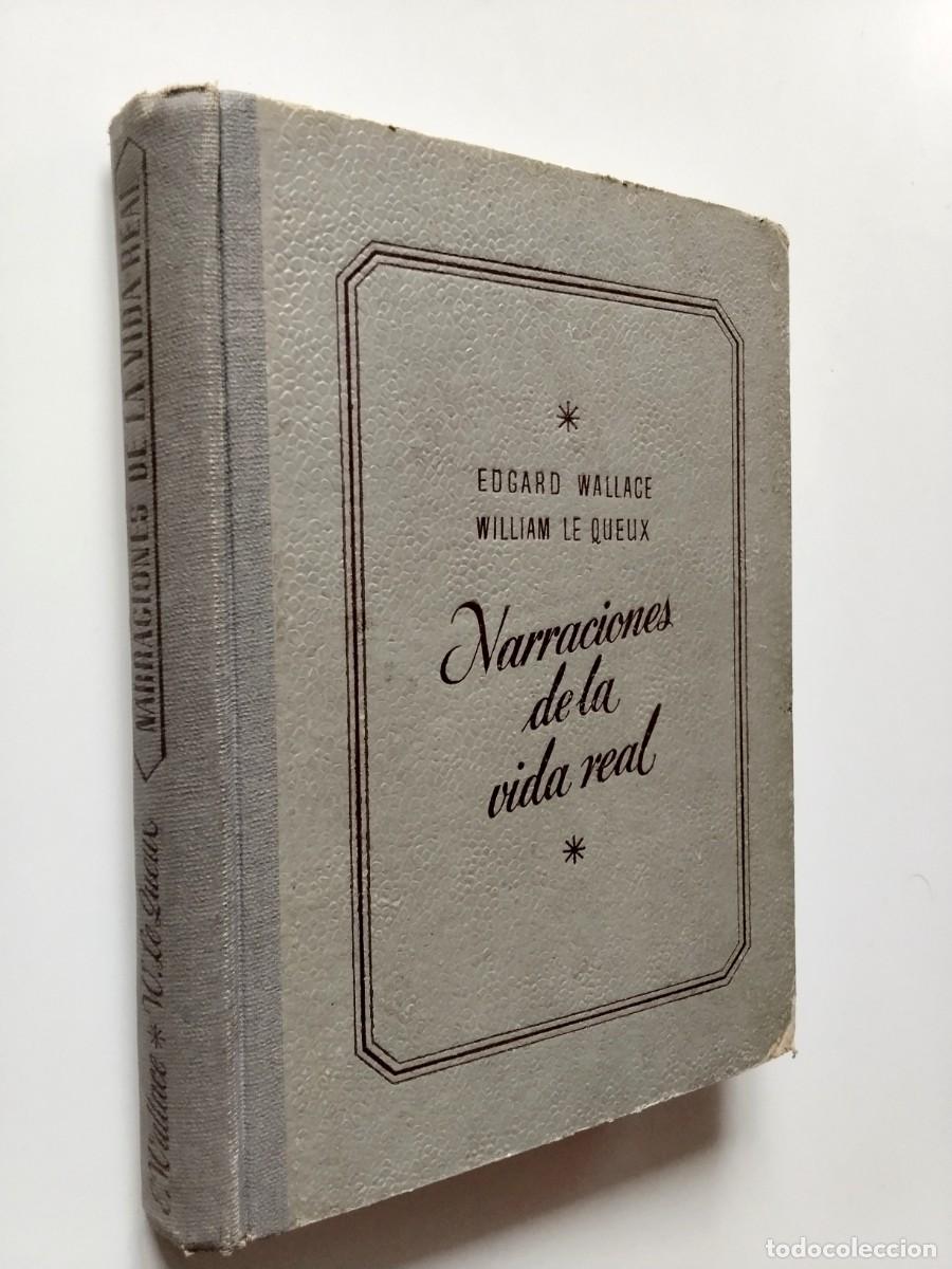 Libros: Edgar Wallace - William Le Queux - Narraciones de la vida real. Tomo primero