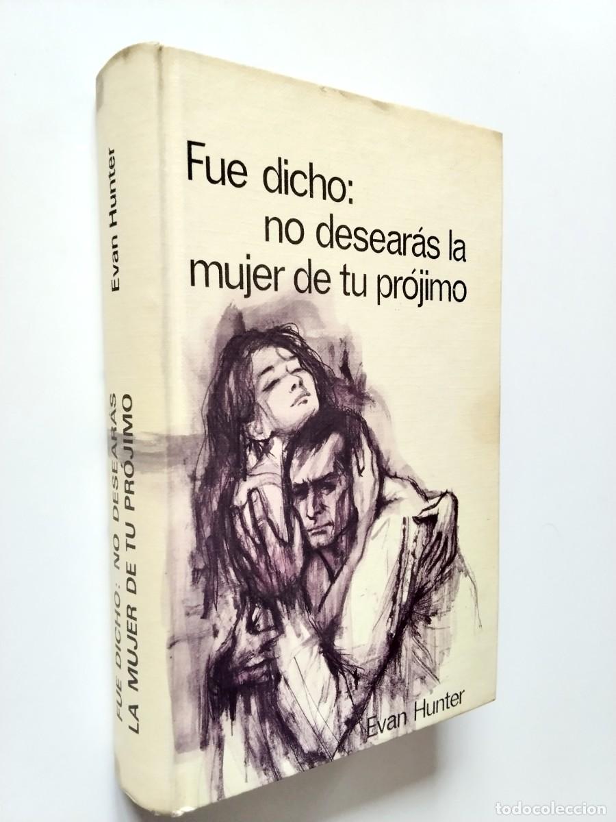 Libros: Evan Hunter (Ed McBain) - Fue dicho: no desear&aacute;s la mujer de tu pr&oacute;jimo