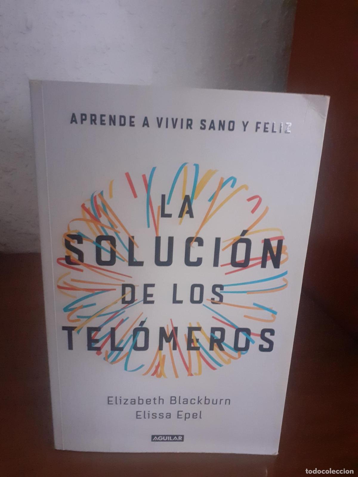 Libri di seconda mano: La soluci&oacute;n de los tel&oacute;meros - Elizabeth Blackburn Elissa Epel