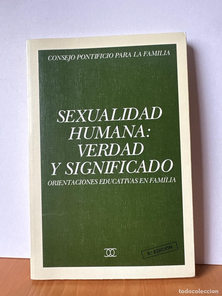 books: SEXUALIDAD HUMANA, VERDAD Y SIGNIFICADO: ORIENTACIONES EDUCATIVAS EN FAMILIA. - TDK357