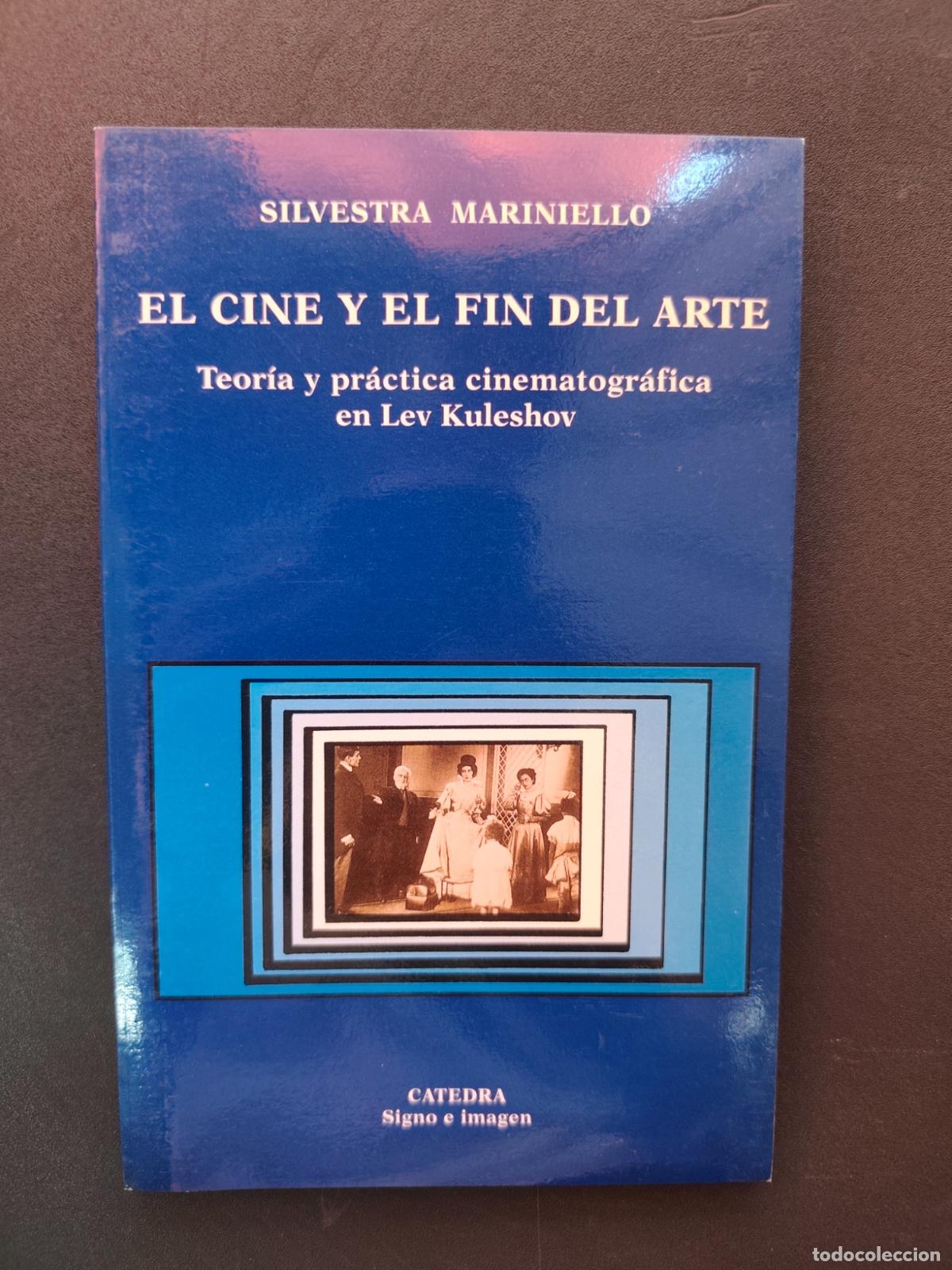 books: Silvestra Mariniello - El cine y el fin del arte. Teor&iacute;a y pr&aacute;ctica cinematogr&aacute;fica en Lev Kuleshov