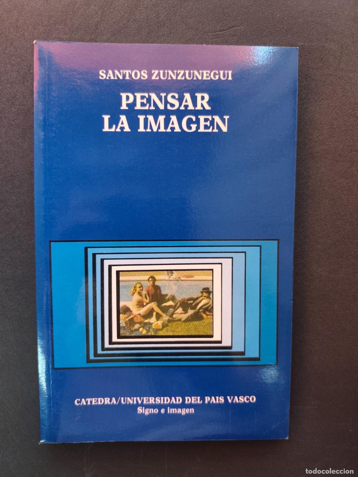 B&uuml;cher: Santos Zunzunegui - Pensar la imagen