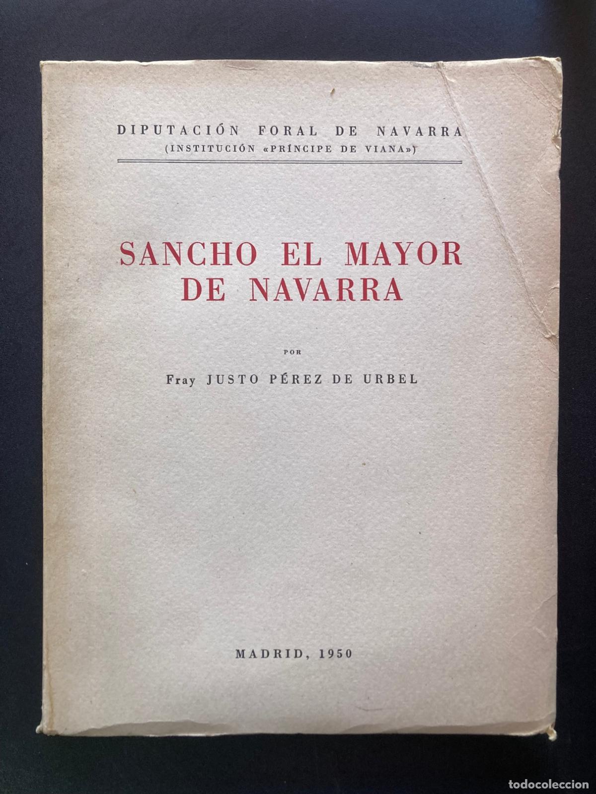 Libros: Fray Justo P&eacute;rez de Urbel - Sancho el Mayor de Navarra - Foto 1