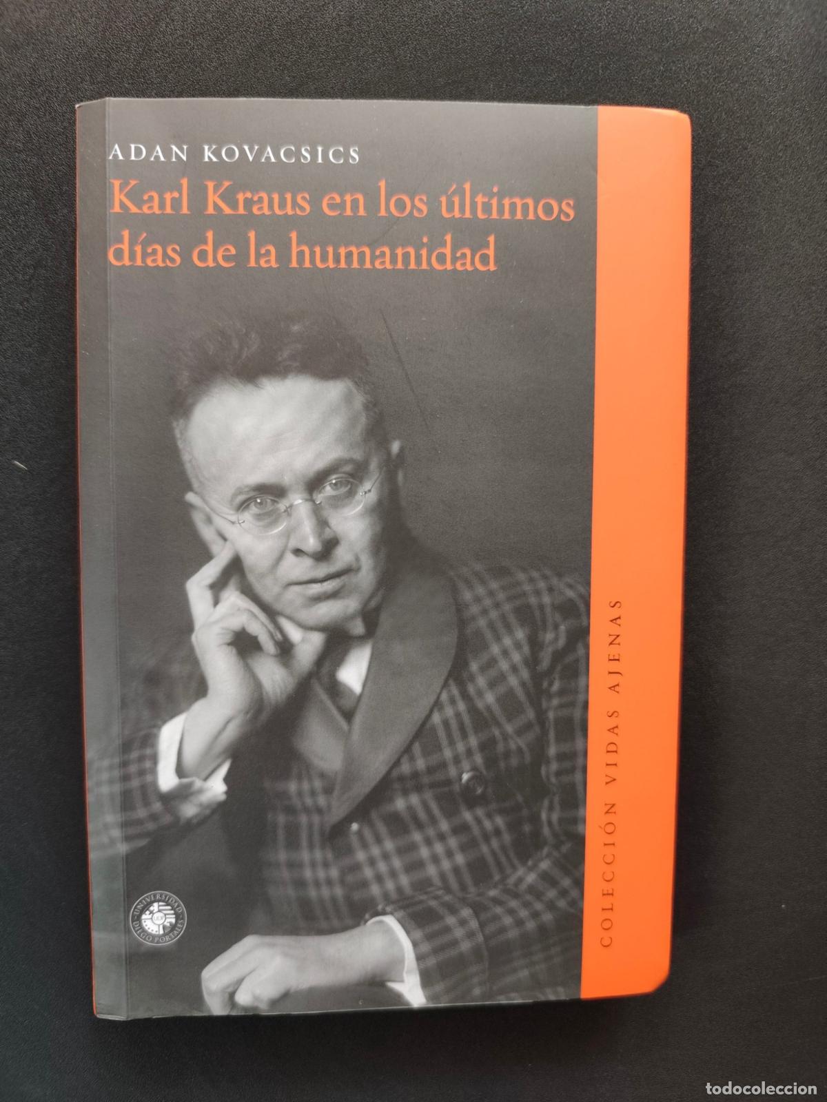 Libros: Adan Kovacsics - Karl Kraus en los &uacute;ltimos d&iacute;as de la humanidad