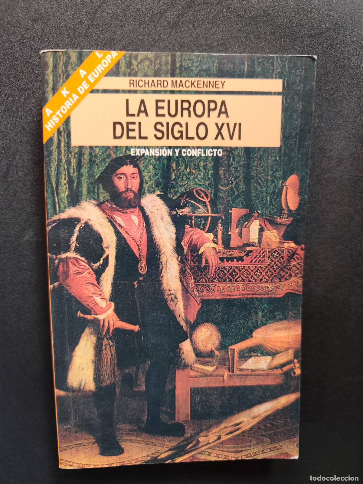 Libros: Richard Mackenney - La Europa del siglo XVI. Expansi&oacute;n y conflicto