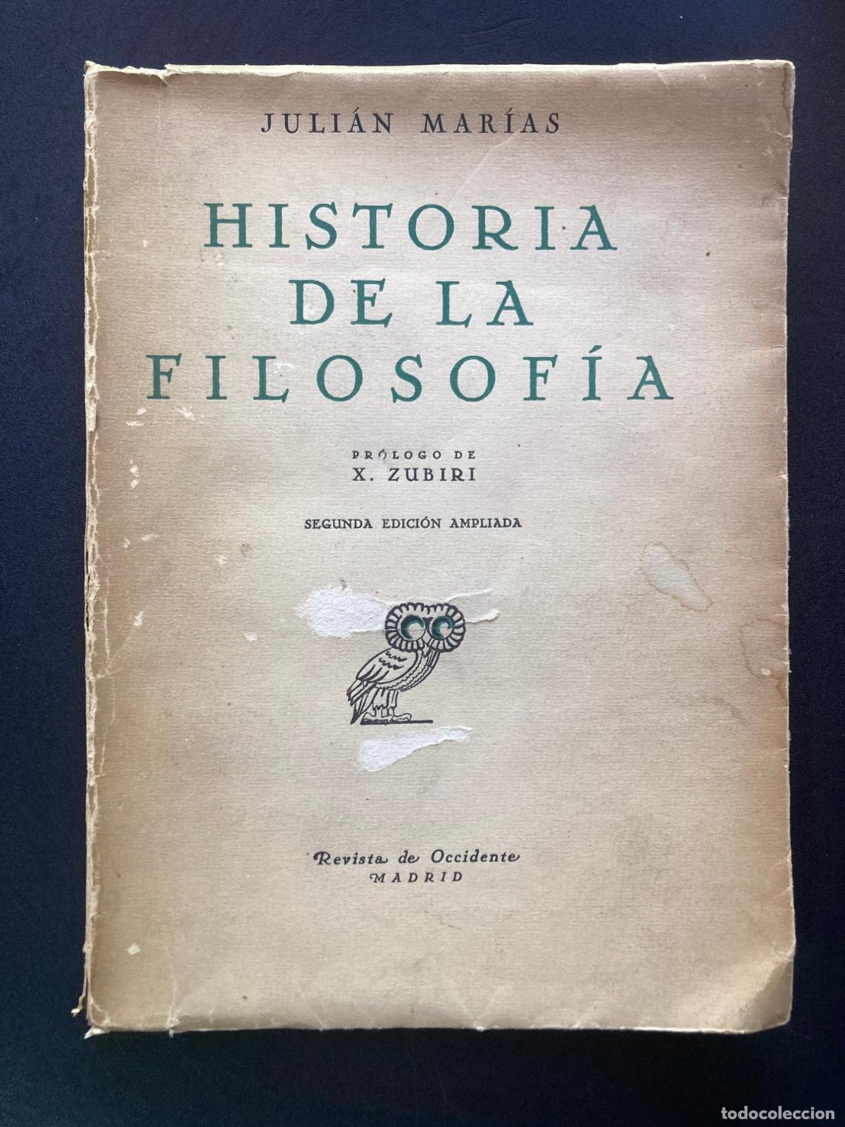 Libros: Juli&aacute;n Mar&iacute;as; Xavier Zubiri, prol. - Historia de la filosof&iacute;a (2.&ordf; ed. ampliada)