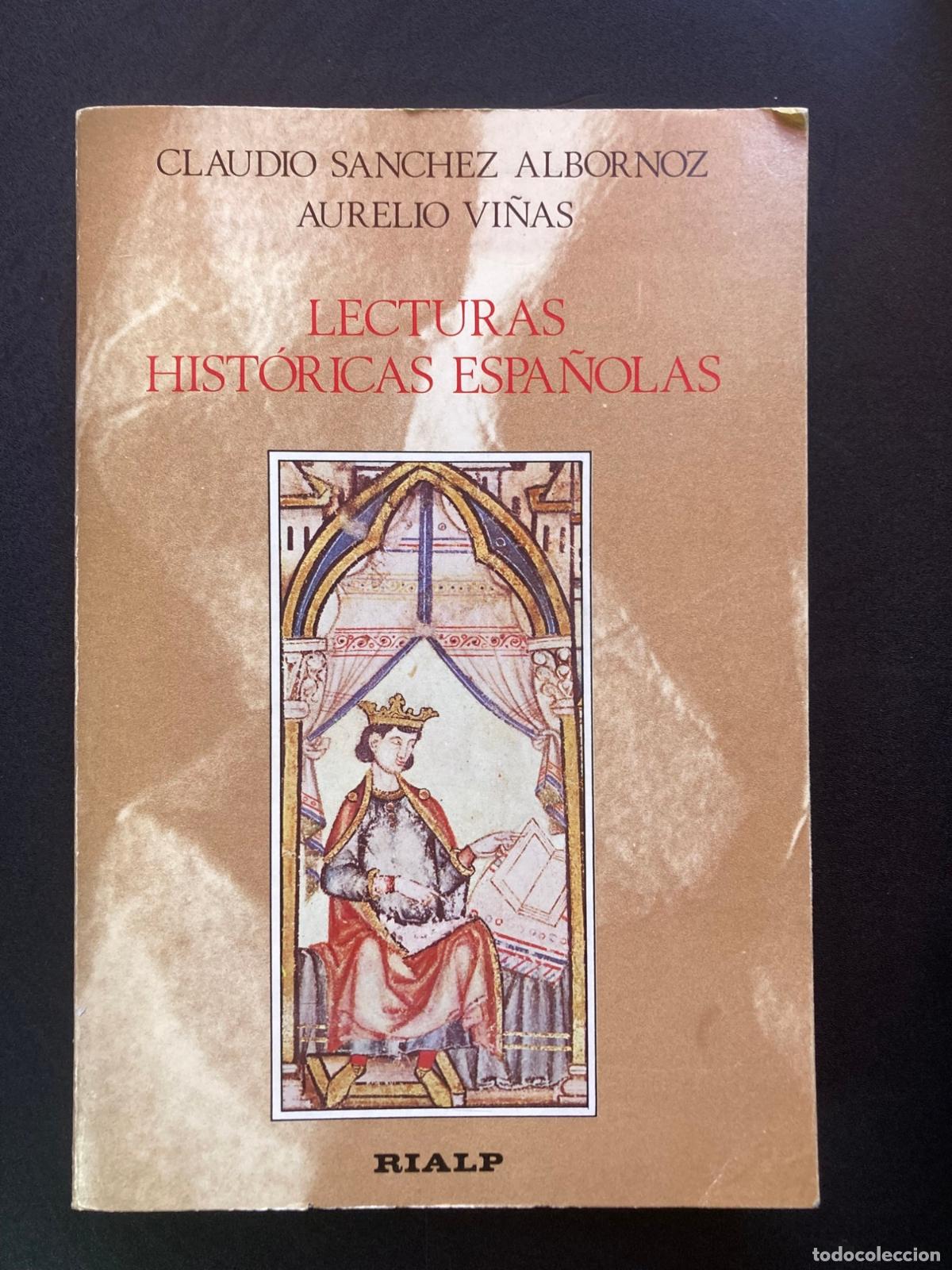 Libri di seconda mano: Claudio S&aacute;nchez Albornoz; Aurelio Vi&ntilde;as - Lecturas hist&oacute;ricas espa&ntilde;olas