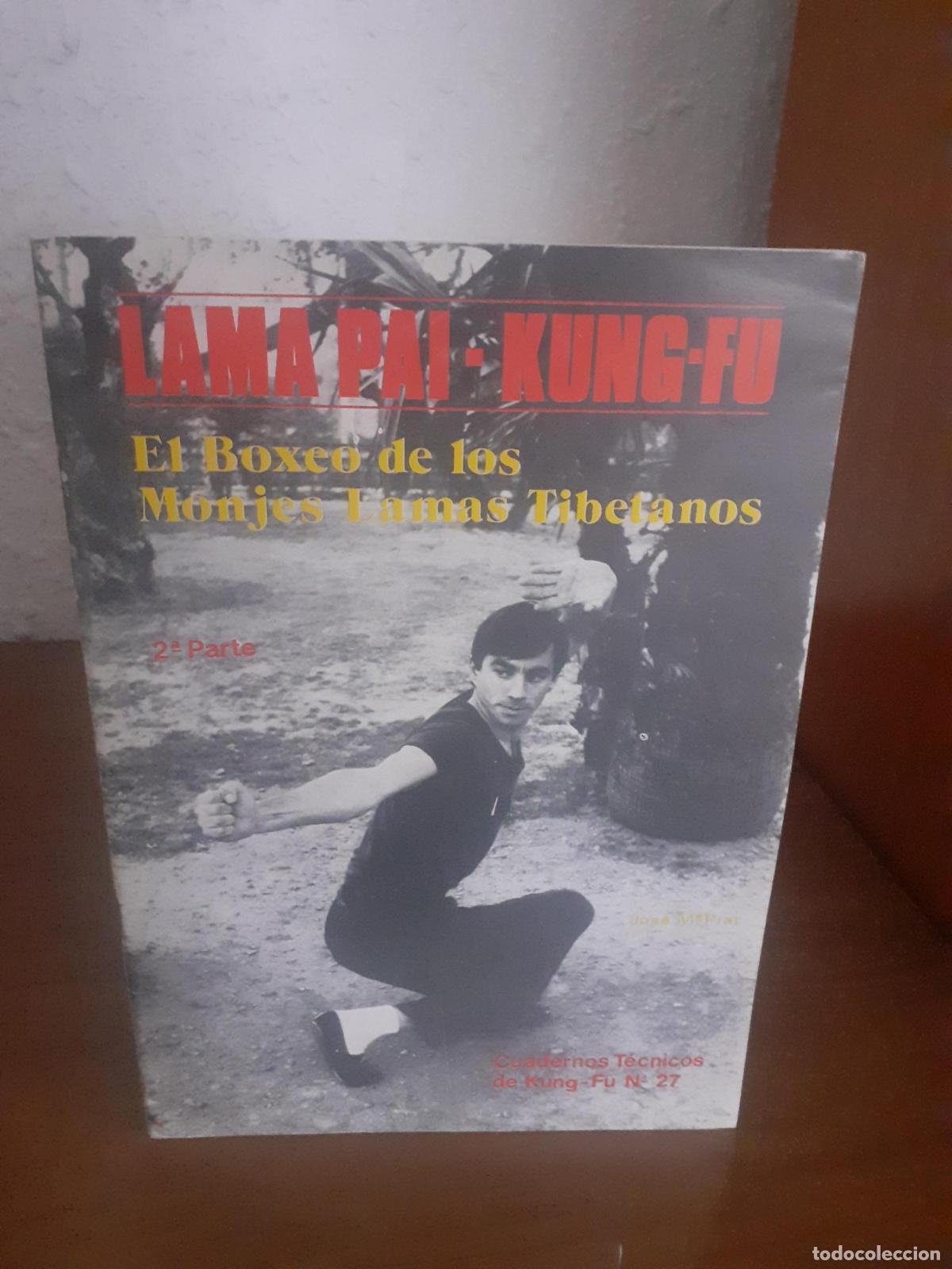 Livres: Lama Pai Kung Fu, El boxeo de los monjes lamas tibetanos, cuadernos t&eacute;cnicos de Kung Fu n&ordm;27 - Jos&eacute;