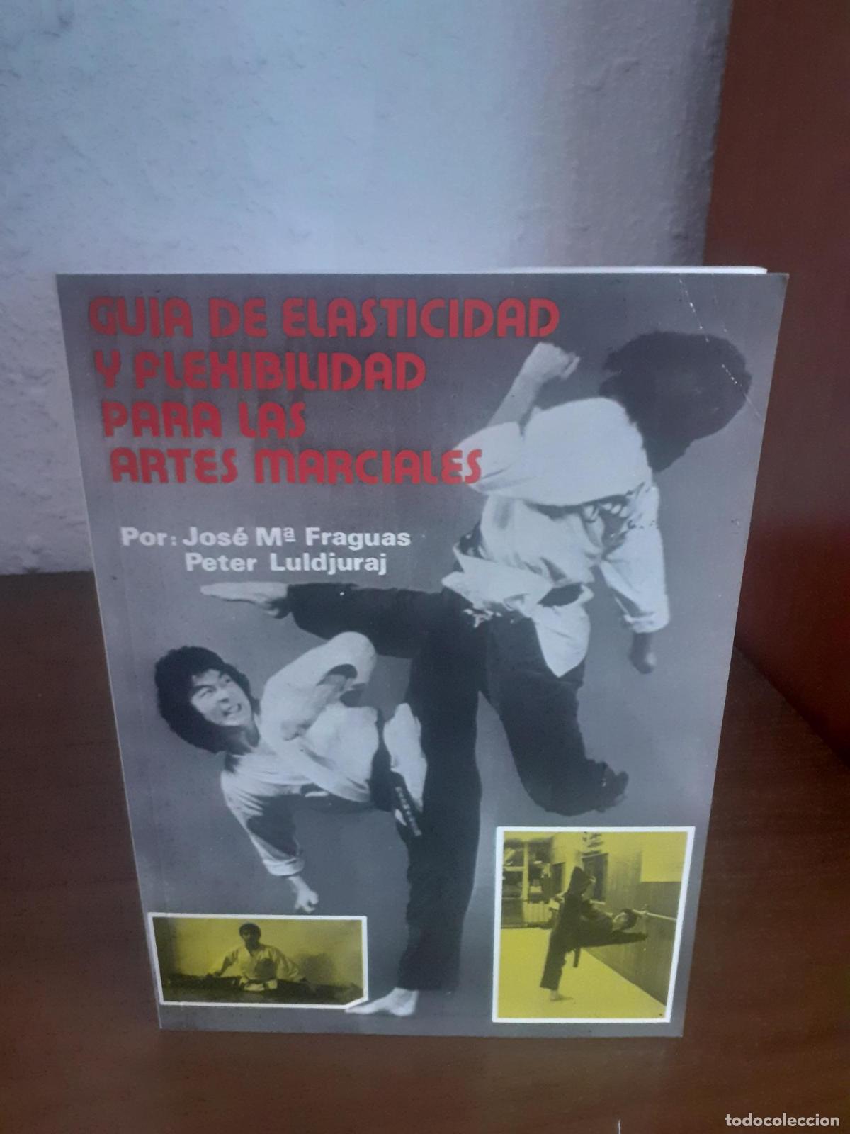 Livres: Guia de elasticidad y flexibilidad para las artes marciales - Jose Maria Fraguas