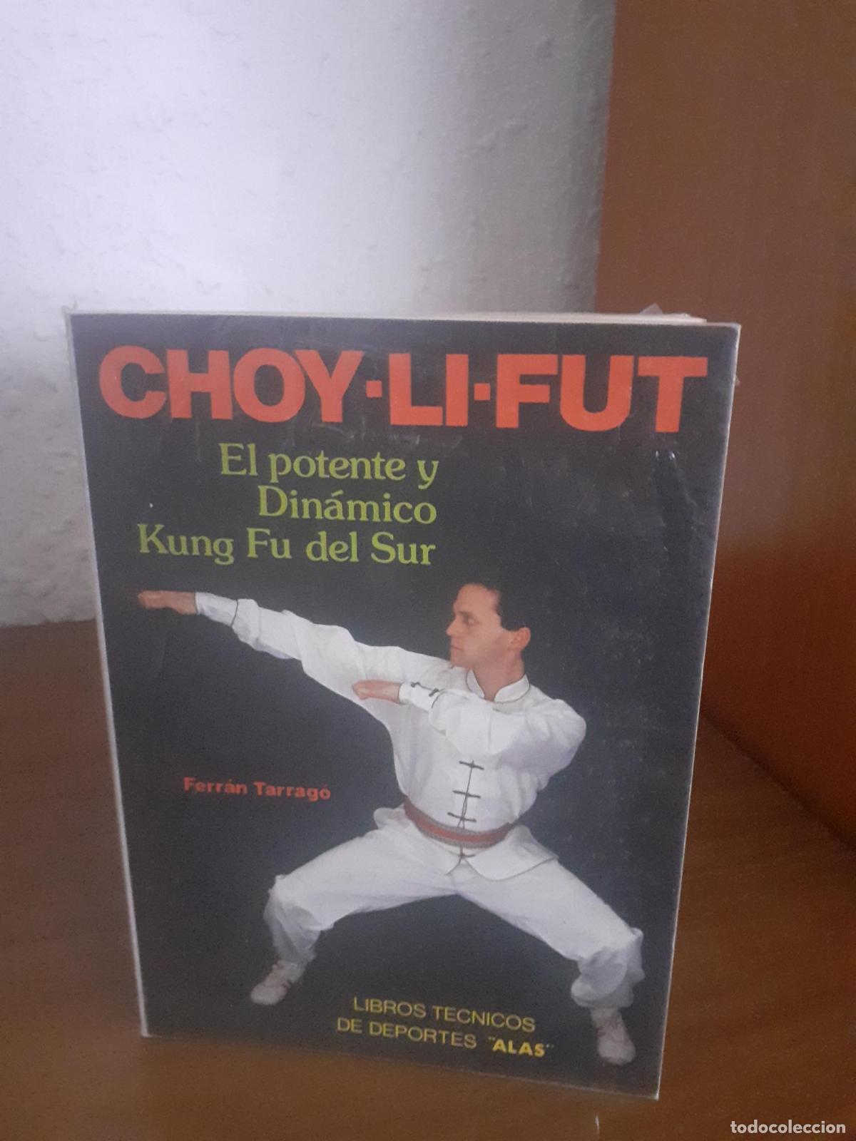 Livres: Choy-Li-Fut, El potente y din&ntilde;amico Kung Fu del sur - Ferr&aacute;n Tarrag&oacute;