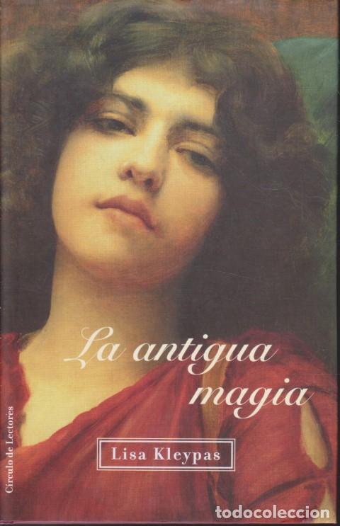 Libros: LA ANTIGUA MAGIA - LISA KLEYPAS - Foto 1
