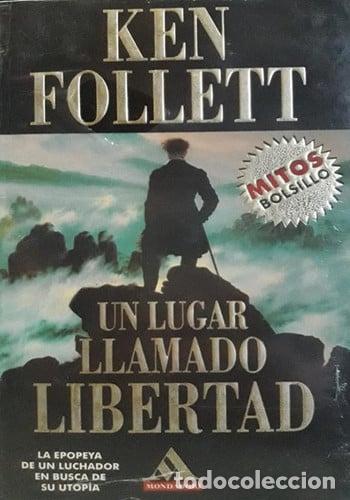 Libros: Un lugar llamado libertad - Follett; Ken