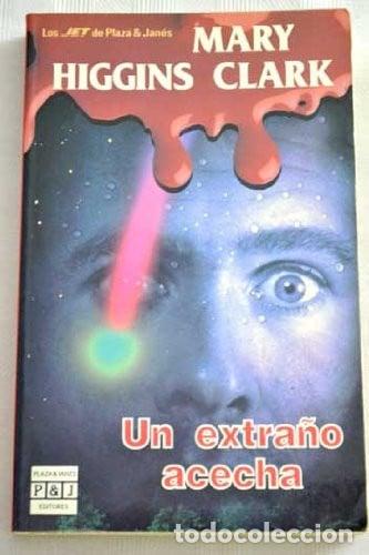 Libros: Un extra&ntilde;o acecha - Clark; Mary Higgins