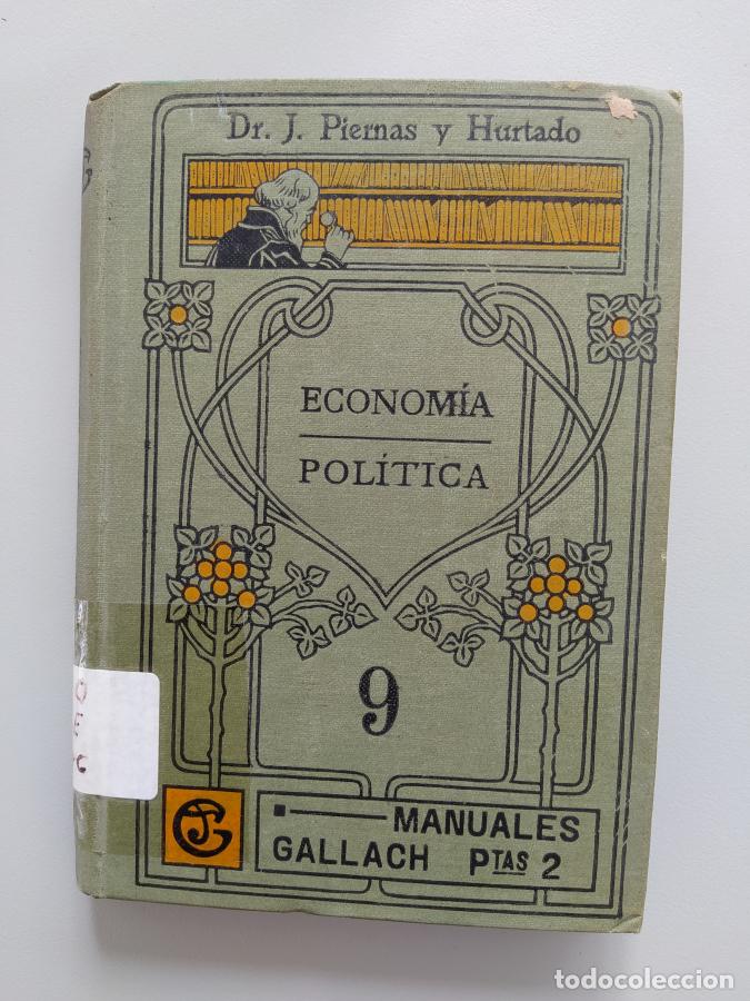 books: ECONOM&Iacute;A. POL&Iacute;TICA. MANUALES GALLACH N&ordm; 9. - DR. J. PIERNAS Y HURTADO. TDK598