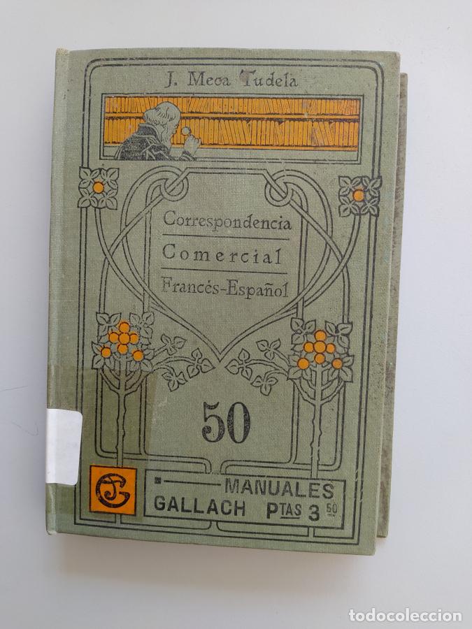 Libri di seconda mano: Correspondencia Comercial Franc&eacute;s-Espa&ntilde;ol. Manuales Gallach 50. - J. Meca Tudela. TDK610