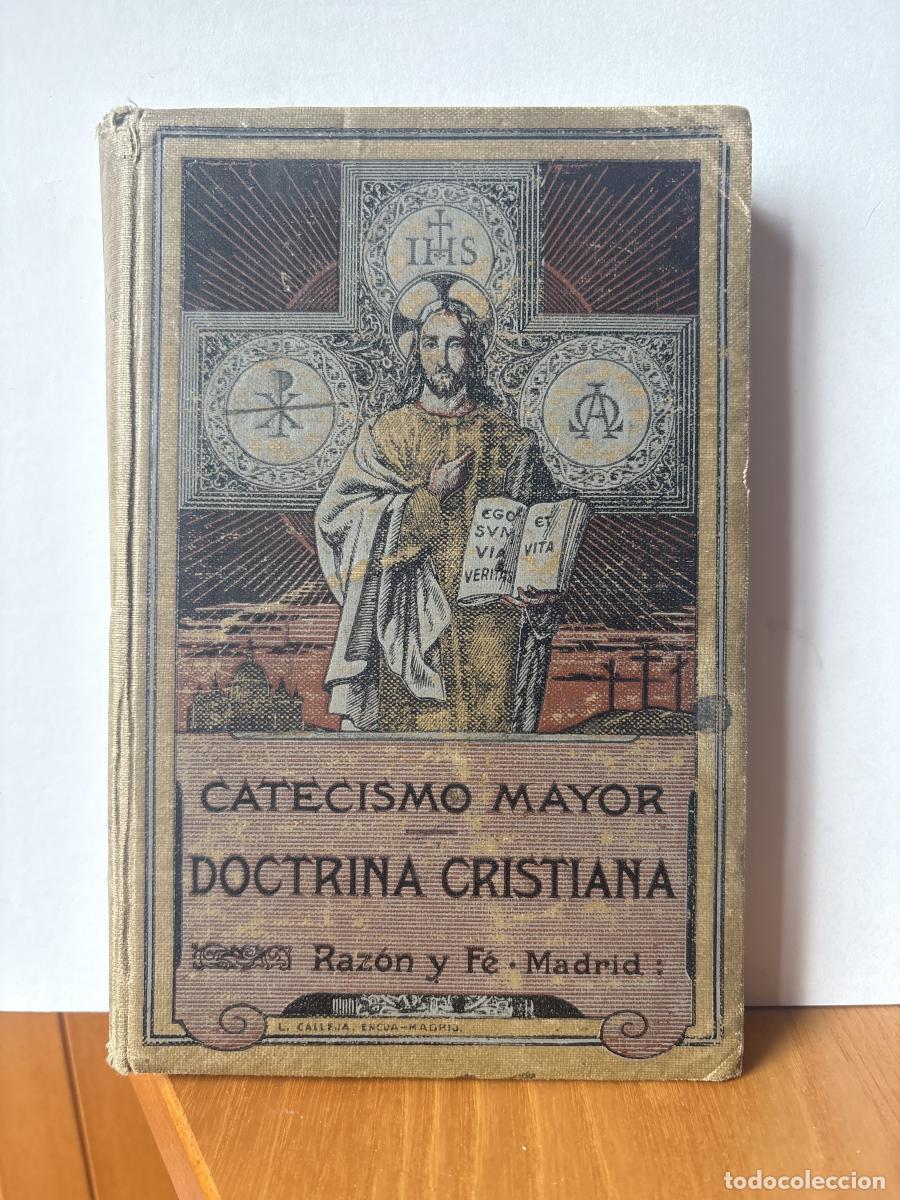 Libros: CATECISMO MAYOR. DOCTRINA CRISTIANA. CATECISMO MAYOR II PARTE, COMPENDIO DE LA DOCTRINA CRISTIANA PA