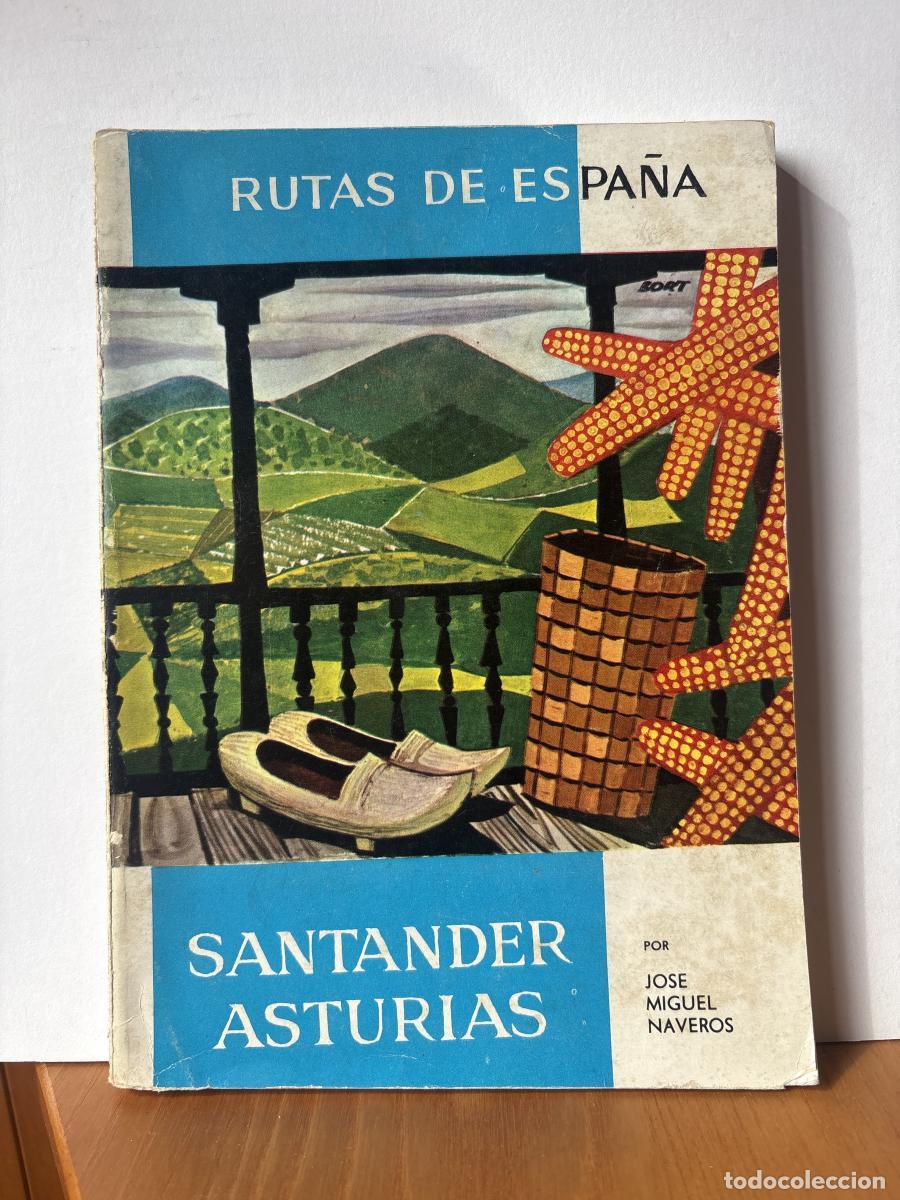 Libros: RUTAS DE ESPA&Ntilde;A. SANTANDER Y ASTURIAS - JOSE MIGUEL NAVEROS TDK650