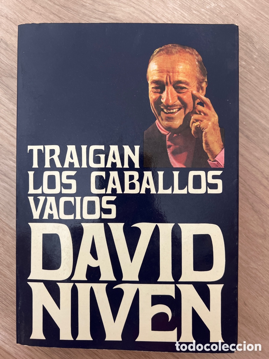 Libros: Traigan los caballos vac&iacute;os.- Niven, David