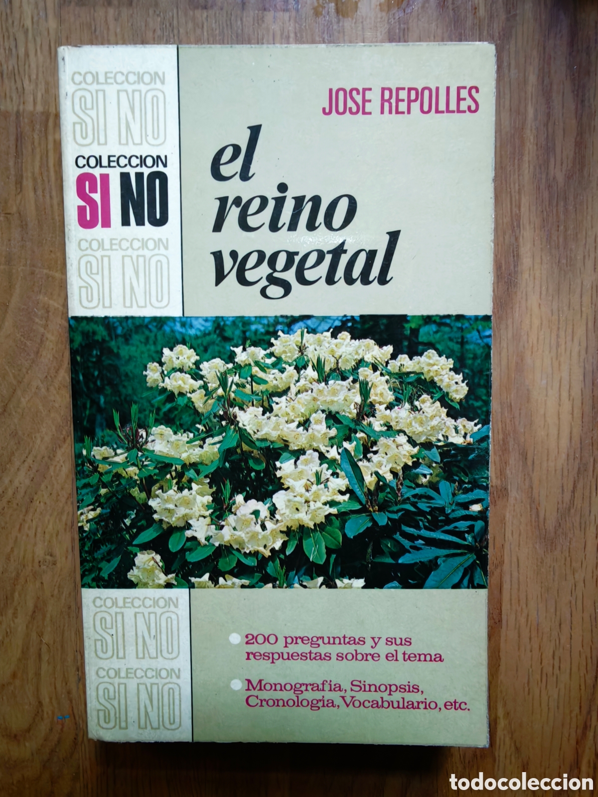 Libros: EL REINO VEGETAL - Jos&eacute; Repolles (Colecci&oacute;n SI/ NO N. 19. Bruguera. )