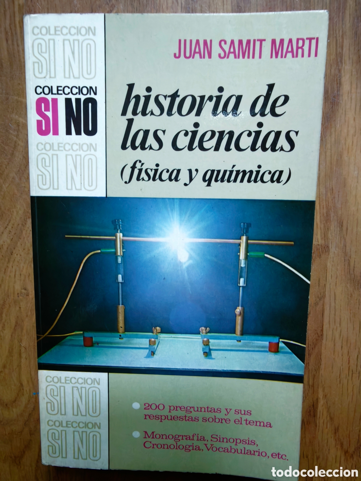 Libros: HISTORIA DE LAS CIENCIAS (F&Iacute;SICA Y QU&Iacute;MICA) - Juan Samit Marti (Colecci&oacute;n SI/NO 14. Bruguera