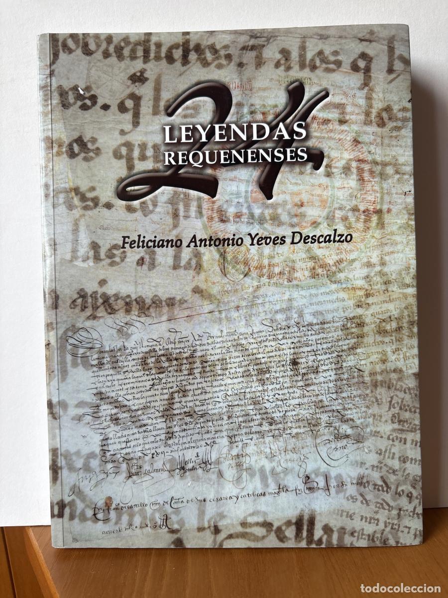 Libri di seconda mano: LEYENDAS REQUENENSES - FELICIANO ANTONIO YEVES DESCALZO TDK293