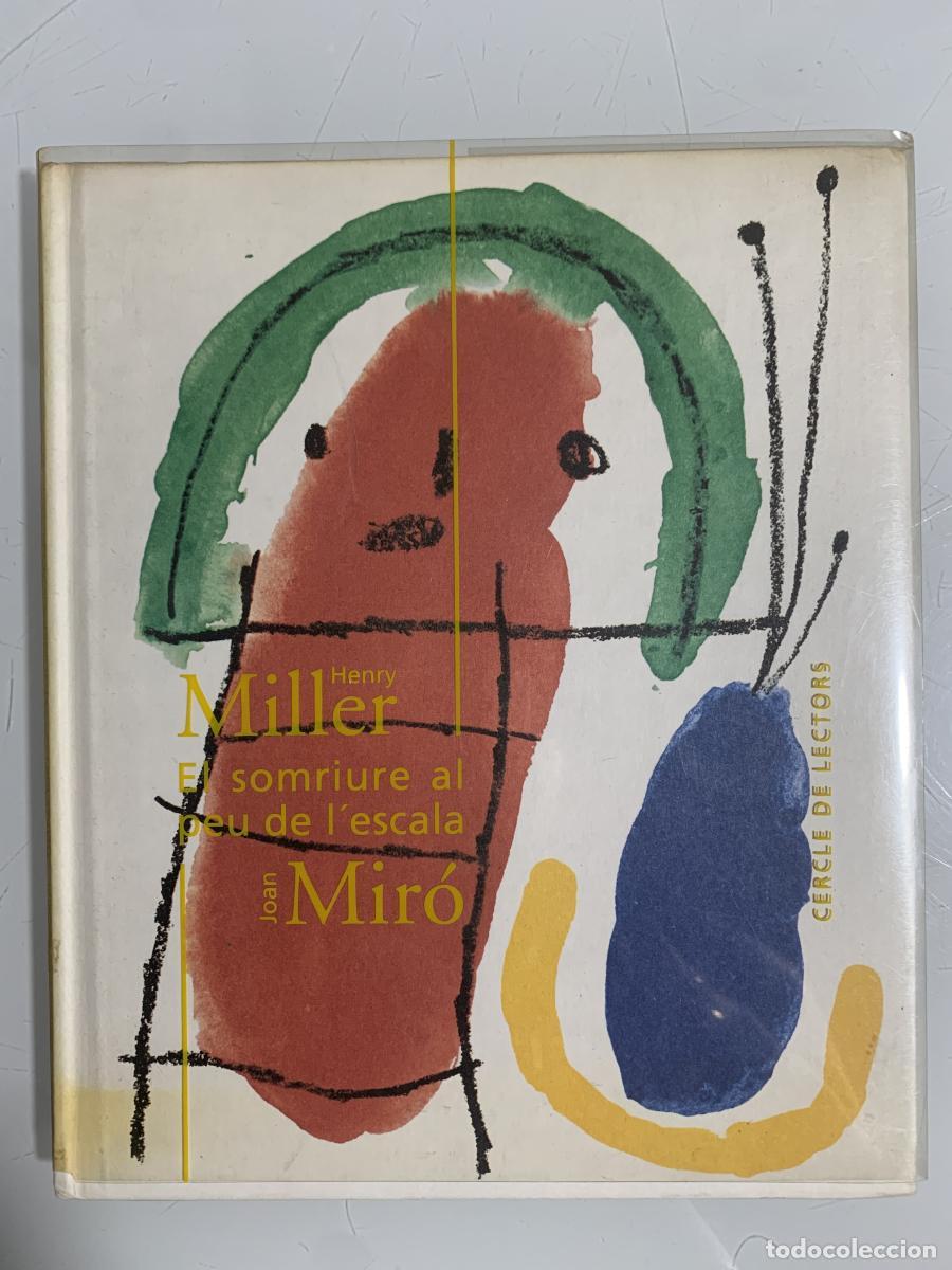 Libros: EL SOMRIURE AL PEU DE L'ESCALA (Il-lustracions de Joan Mir&oacute;) - Henry Miller