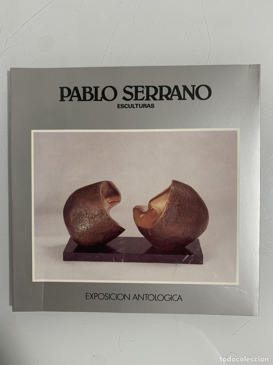 Libros: PABLO SERRANO. Esculturas (Exposici&oacute;n Antol&oacute;gica) - VVAA