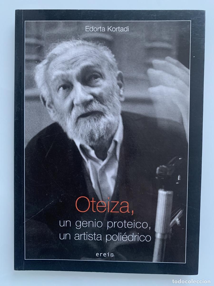B&uuml;cher: OTEIZA, UN GENIO PROTEICO, UN ARTISTA POLI&Eacute;DRICO - Edorta Kortadi