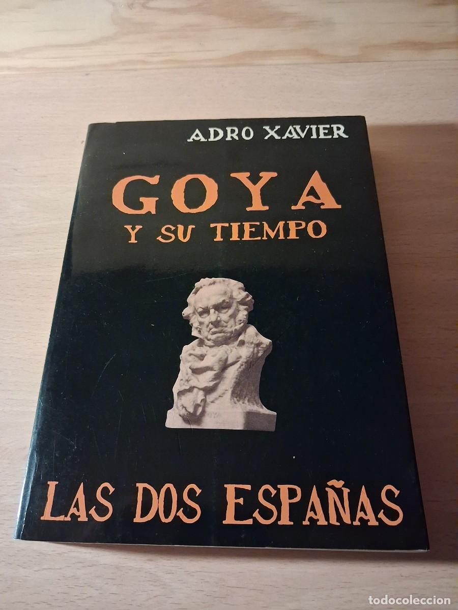 Libri di seconda mano: Adro Xavier. GOYA Y SU TIEMPO