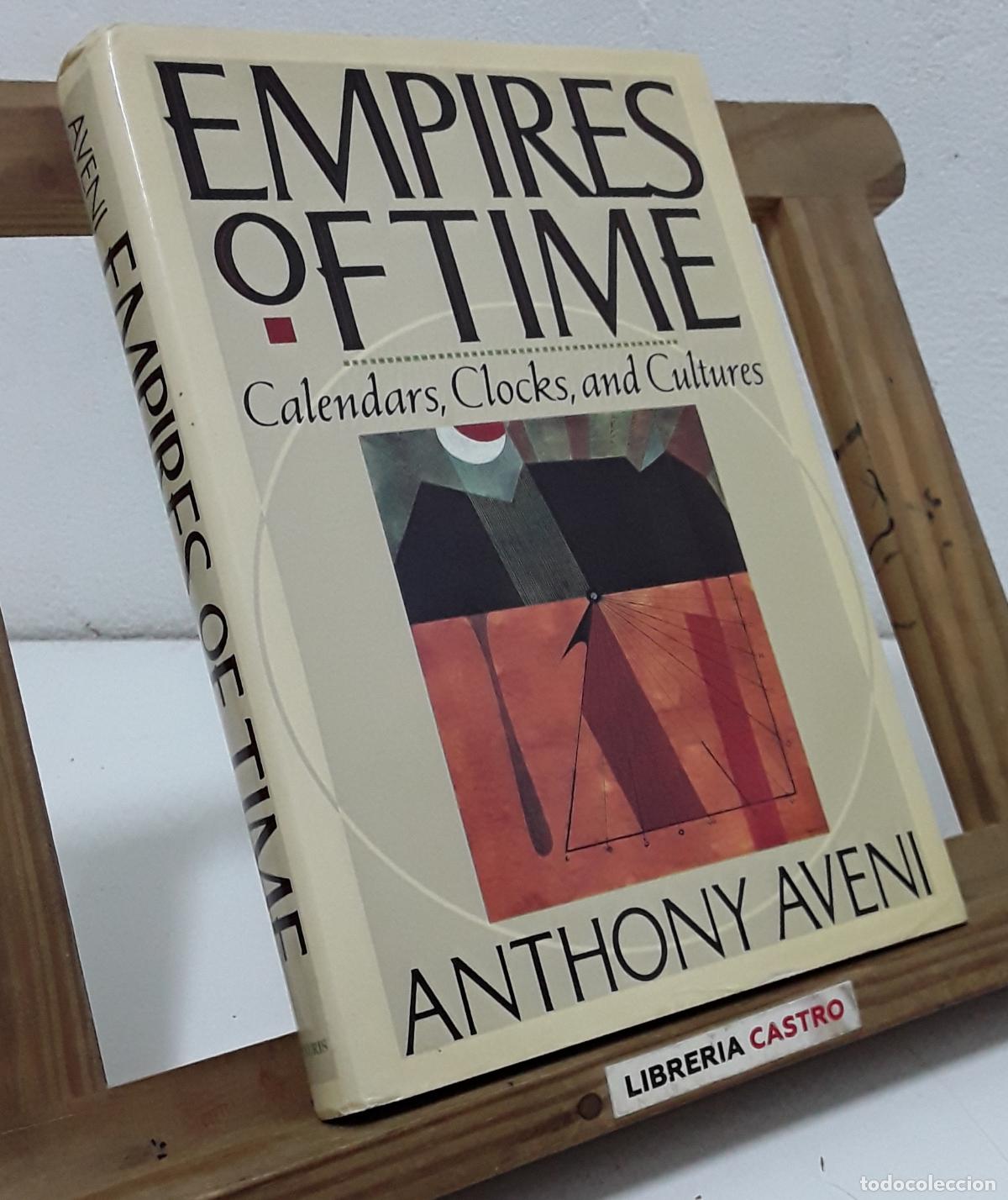 B&uuml;cher: Empires of time. Calendars, Clocks and Cultures. Anthony Aveni - Anthony Aveni.