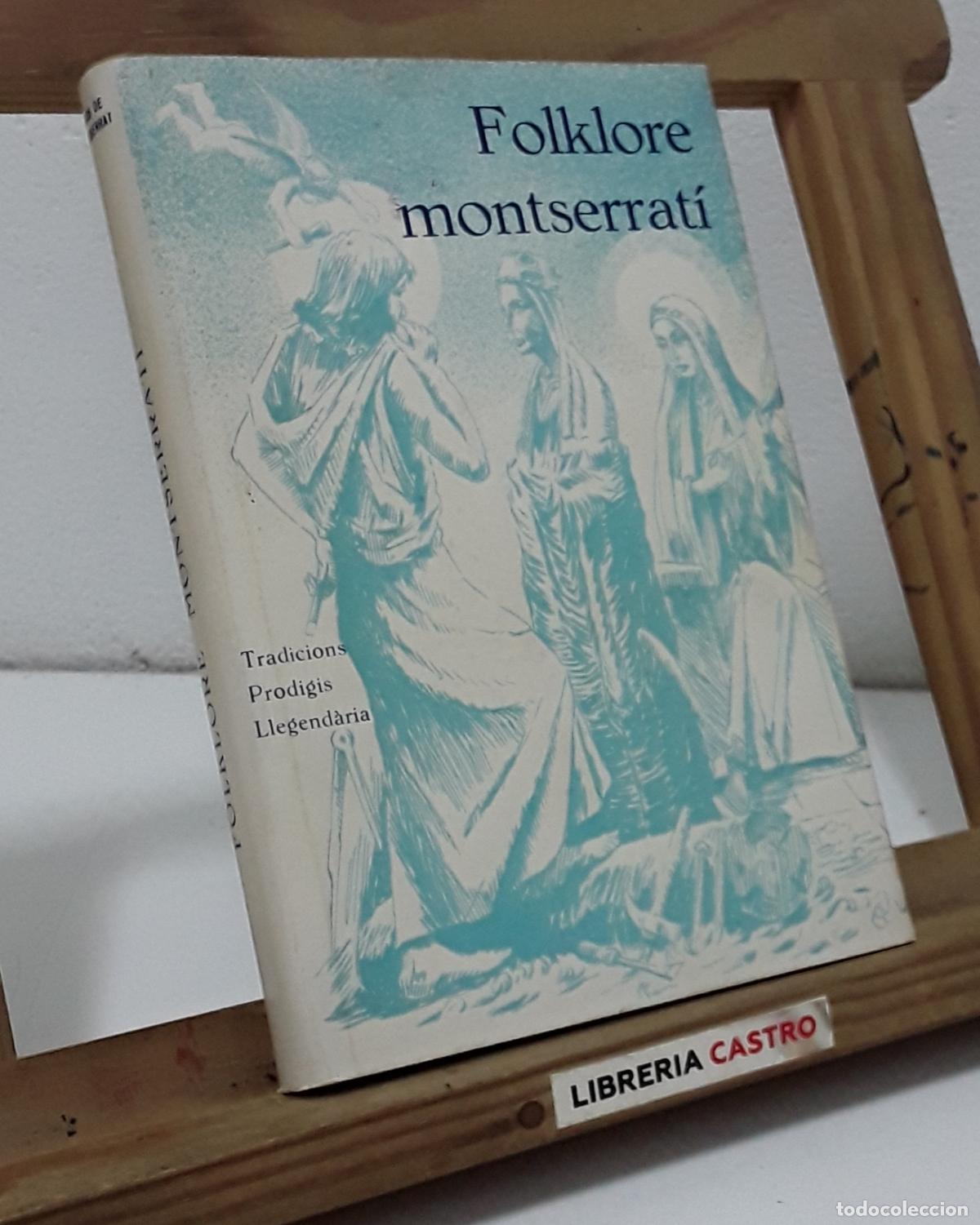 books: Folklore montserrat&iacute;. Tradicions, prodigis, llegend&agrave;ria - Amics de Montserrat.