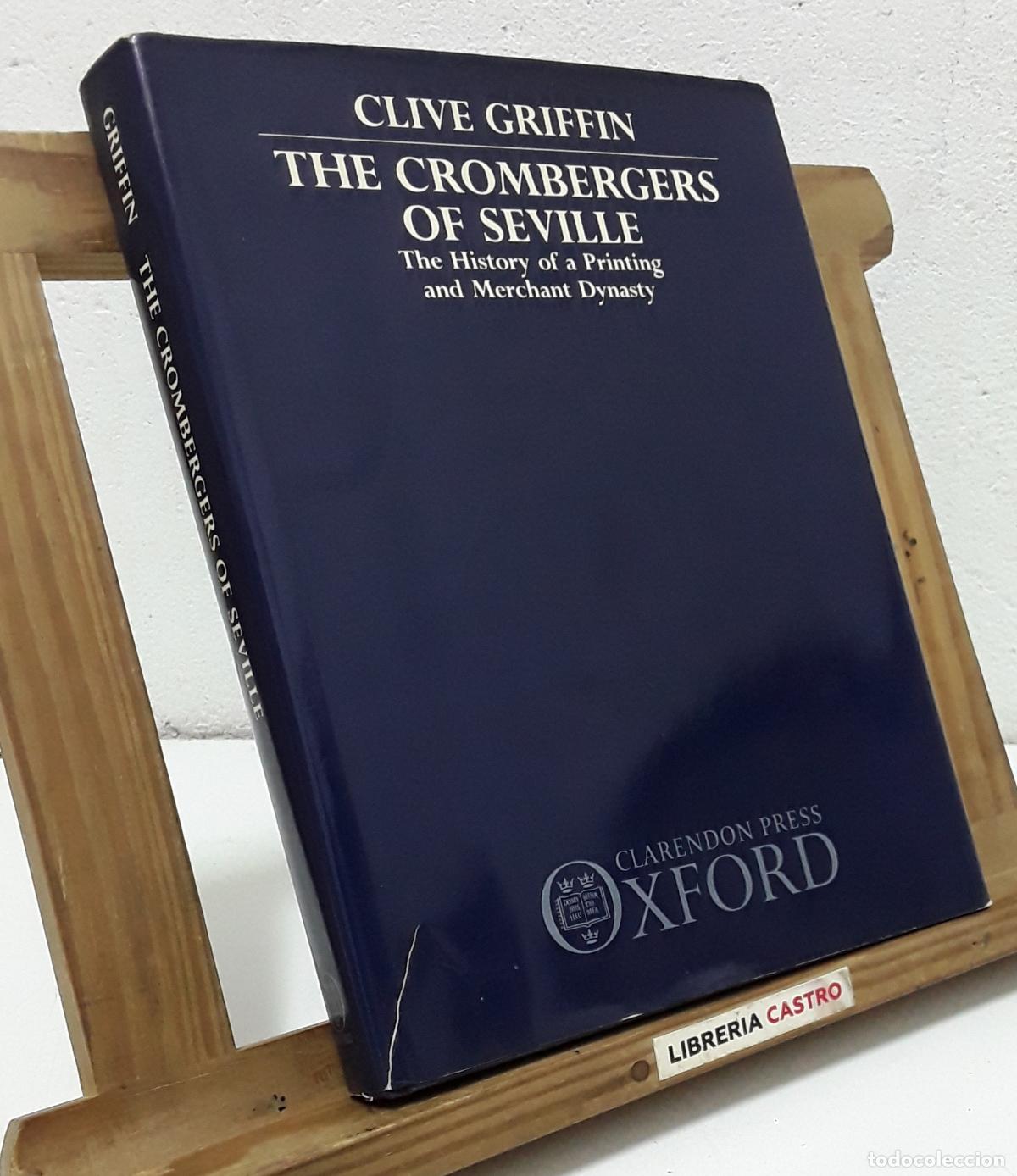 Libri di seconda mano: The Crombergers of Seville. The History of a Printing and Merchant Dynasty - Clive Griffin.