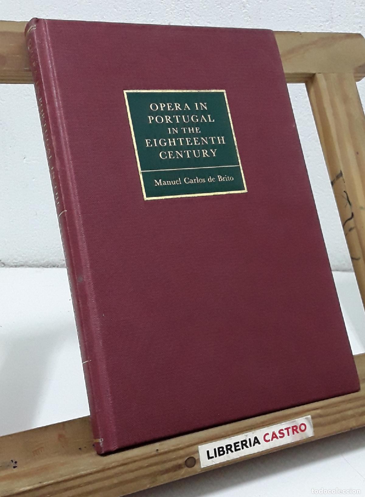 Libri di seconda mano: Opera in Portugal in the eighteenth century. Manuel Carlos de Brito - Manuel Carlos de Brito.