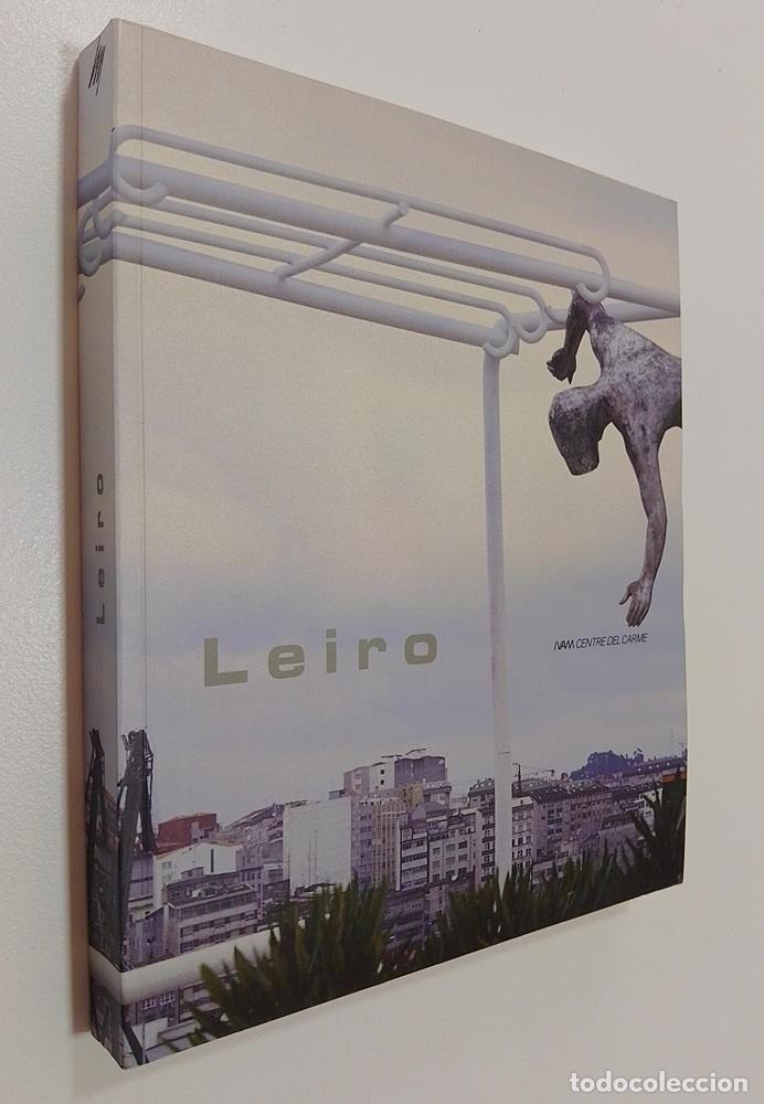Libros: Leiro (cat&aacute;logo de la exposici&oacute;n en Valencia y Santiago de Compostela en 2000) - vvaa