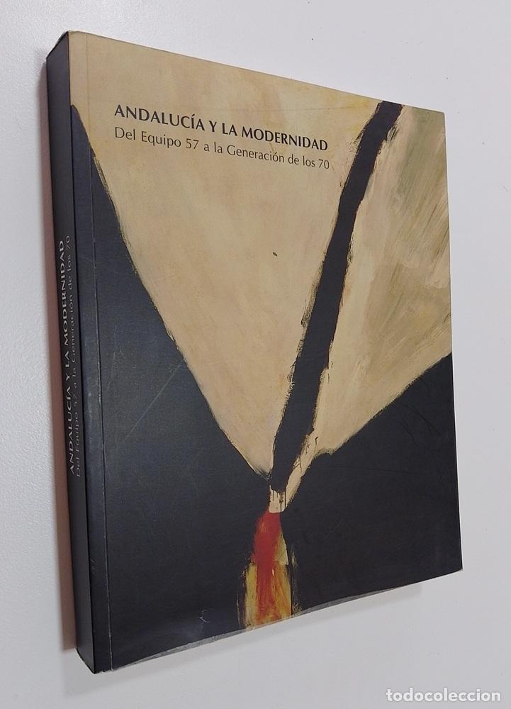 Libros: Andaluc&iacute;a y la modernidad. Del Equipo 57 a la Generaci&oacute;n de los 70