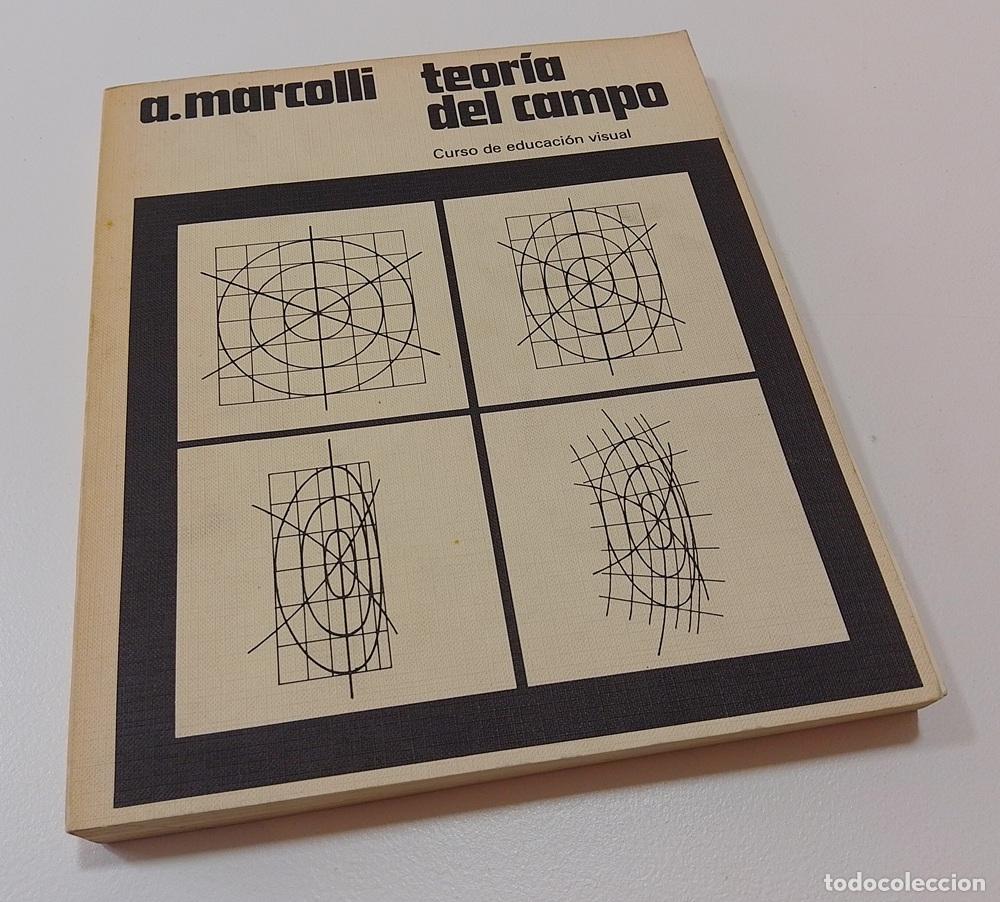 Libros: Teor&iacute;a del campo. Curso de educaci&oacute;n visual - Attilio Marcolli - Foto 1