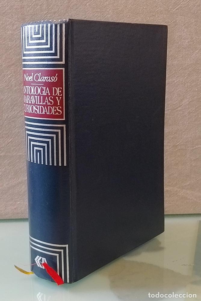 Libros: Antolog&iacute;a de maravillas, curiosidades, rarezas y misterios - Noel Claras&oacute;