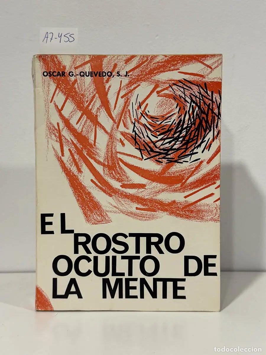 Libros: QUEVEDO, Oscar G. (S. J.). - El rostro oculto de la mente. - Foto 1