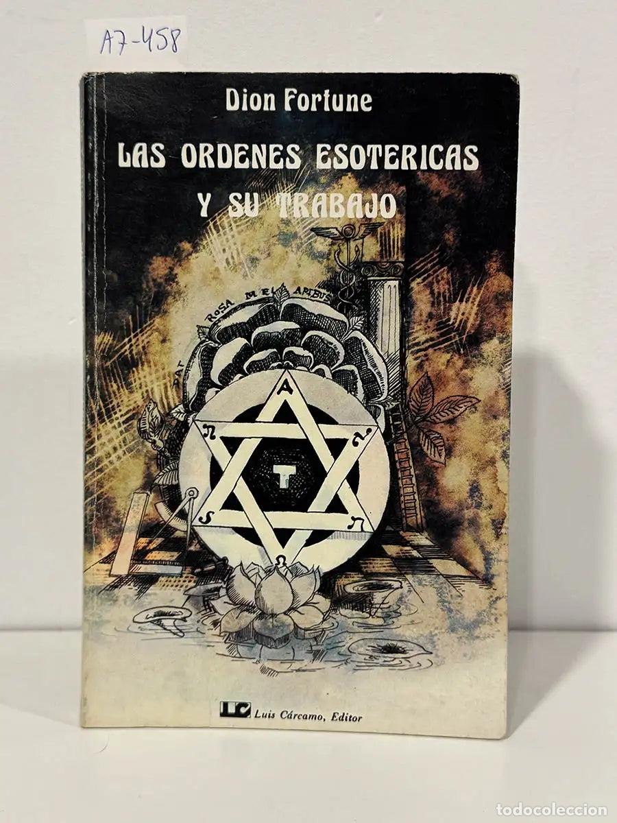 Libros: FORTUNE, Dion. - Las &oacute;rdenes esot&eacute;ricas y su trabajo. - Foto 1