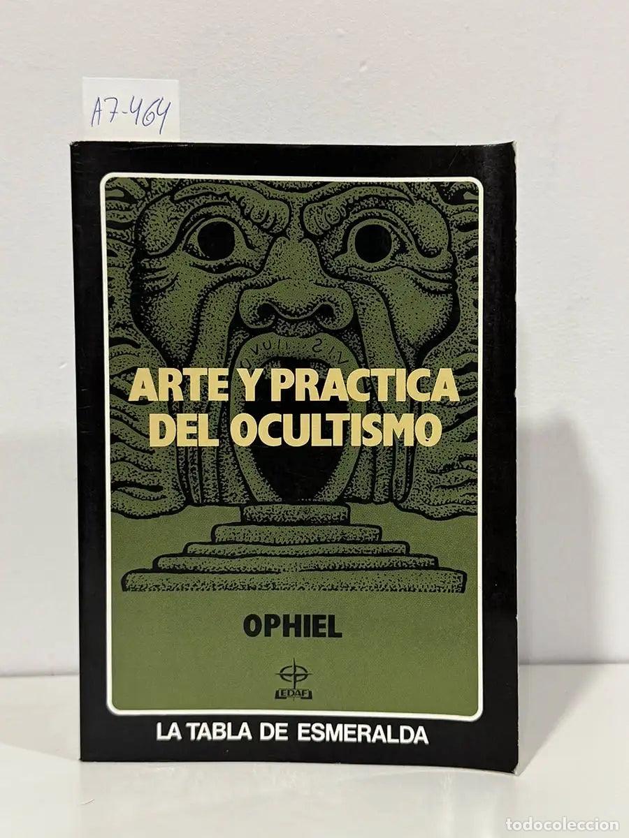 Libri di seconda mano: OPHIEL. - Arte y pr&aacute;ctica del ocultismo.
