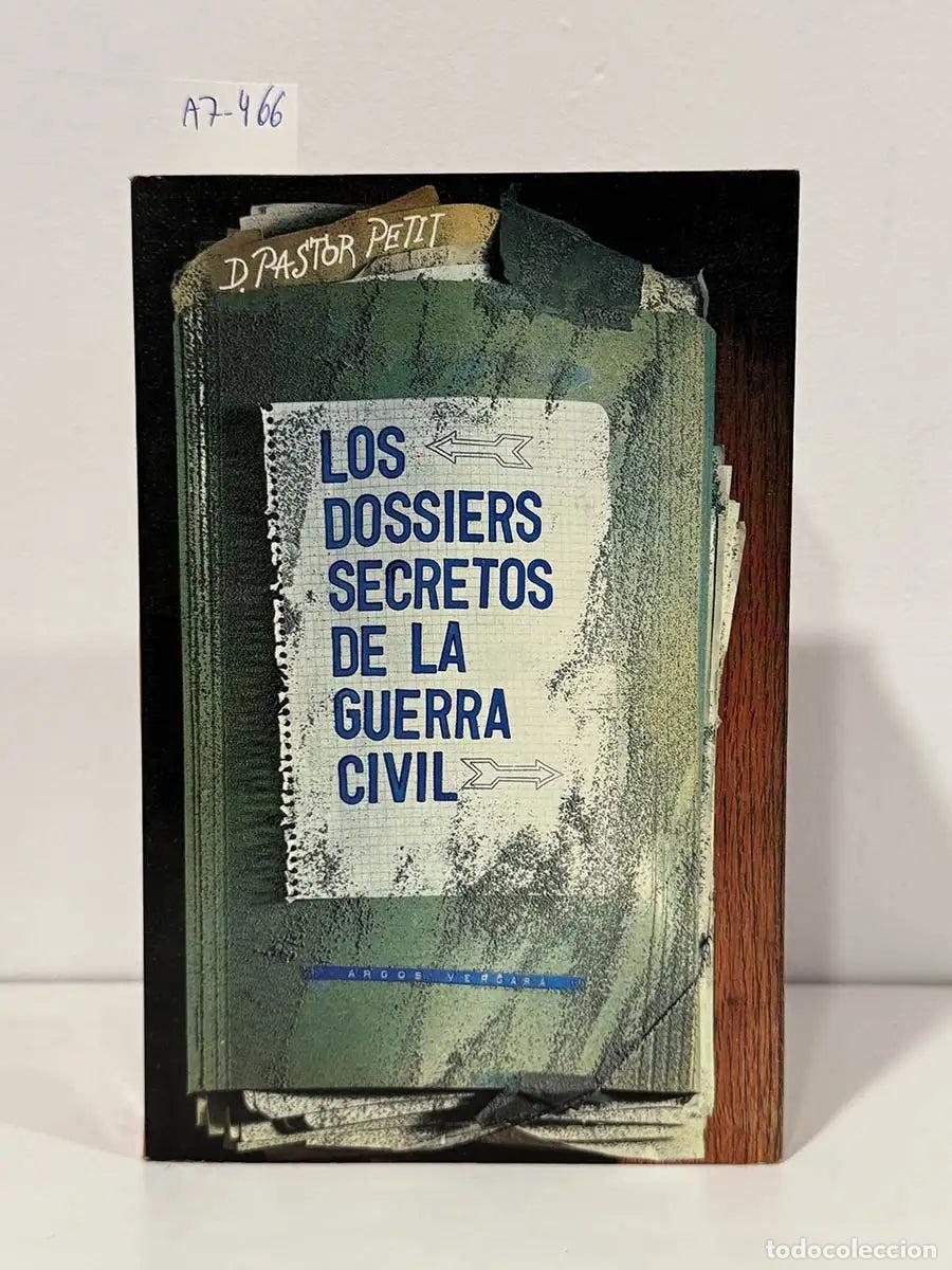 Libri di seconda mano: PASTOR PETIT, Domingo. - Los dossiers secretos de la Guerra Civil.